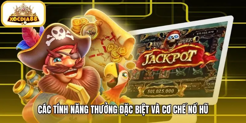 cac-tinh-nang-thuong-dac-biet-va-co-che-no-hu-2 Cơ chế tích lũy Jackpot ngẫu nhiên trong Đại Hải Trình