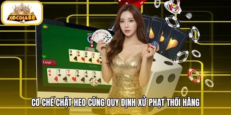 co-che-chat-heo-cung-quy-dinh-xu-phat-thoi-hang Quy định chặt heo và phạt thối hàng Tiến Liên Miền Nam