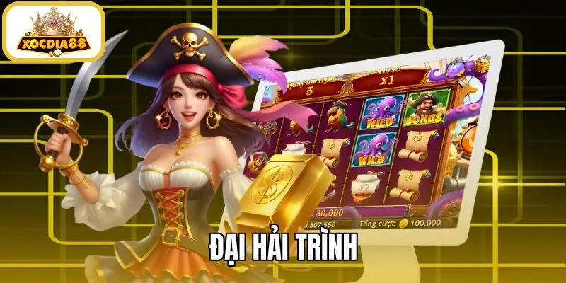 Đại Hải Trình - Slot Nổ Hũ 25 Dòng Cược Tại Xocdia88