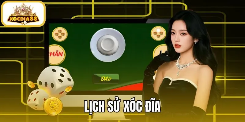 Lịch Sử Xóc Đĩa - Từ Bắc Bộ Đến Kỷ Nguyên Số | Xocdia88